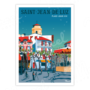 Affiche SAINT-JEAN-DE-LUZ "Place Louis XIV"