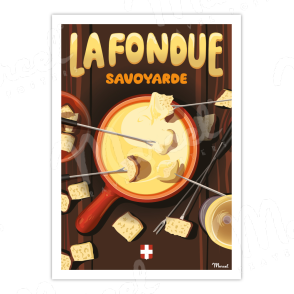 Affiche "La Fondue Savoyarde"